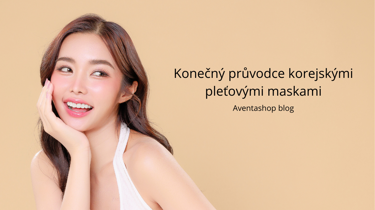 Konečný průvodce korejskými pleťovými maskami Konečný průvodce korejskými pleťovými maskami
